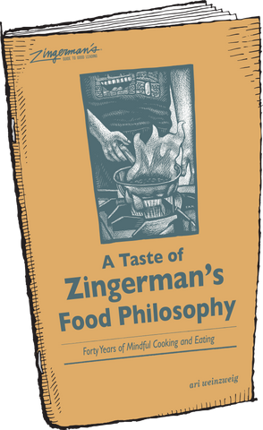 A Taste of Zingerman’s Food Philosophy: Forty Years of Mindful Cooking and Eating